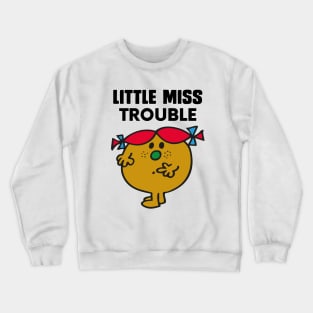 LITTLE MISS TROUBLE Crewneck Sweatshirt